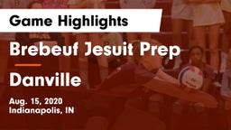 Brebeuf Jesuit Prep  vs Danville  Game Highlights - Aug. 15, 2020