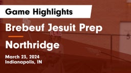 Brebeuf Jesuit Prep  vs Northridge  Game Highlights - March 23, 2024