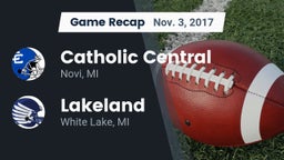 Recap: Catholic Central  vs. Lakeland  2017