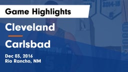 Cleveland  vs Carlsbad Game Highlights - Dec 03, 2016