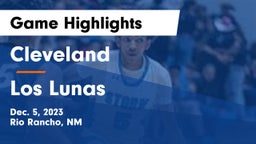Cleveland  vs Los Lunas  Game Highlights - Dec. 5, 2023