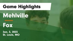 Mehlville  vs Fox  Game Highlights - Jan. 3, 2023