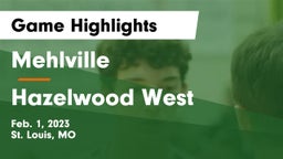 Mehlville  vs Hazelwood West  Game Highlights - Feb. 1, 2023