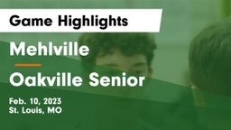 Mehlville  vs Oakville Senior  Game Highlights - Feb. 10, 2023