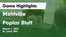 Mehlville  vs Poplar Bluff  Game Highlights - March 1, 2023