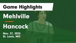 Mehlville  vs Hancock  Game Highlights - Nov. 27, 2023