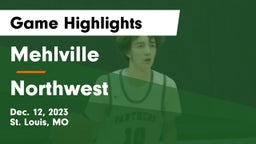 Mehlville  vs Northwest  Game Highlights - Dec. 12, 2023