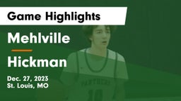 Mehlville  vs Hickman Game Highlights - Dec. 27, 2023