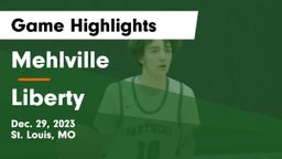 Mehlville  vs Liberty  Game Highlights - Dec. 29, 2023