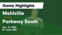 Mehlville  vs Parkway South  Game Highlights - Jan. 12, 2024