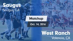 Matchup: Saugus  vs. West Ranch  2016