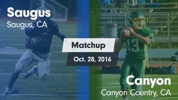 Matchup: Saugus  vs. Canyon  2016