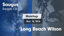 Matchup: Saugus  vs. Long Beach Wilson 2016