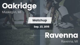 Matchup: Oakridge  vs. Ravenna  2016
