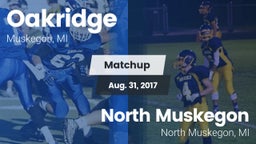 Matchup: Oakridge  vs. North Muskegon  2017