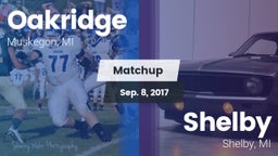 Matchup: Oakridge  vs. Shelby  2017