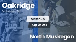 Matchup: Oakridge  vs. North Muskegon 2018
