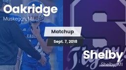 Matchup: Oakridge  vs. Shelby  2018