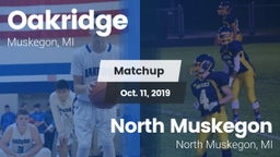 Matchup: Oakridge  vs. North Muskegon  2019