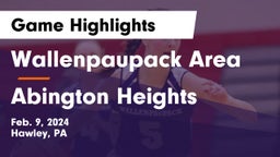 Wallenpaupack Area  vs Abington Heights  Game Highlights - Feb. 9, 2024