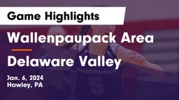 Wallenpaupack Area  vs Delaware Valley  Game Highlights - Jan. 6, 2024