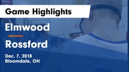 Elmwood  vs Rossford  Game Highlights - Dec. 7, 2018