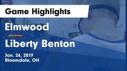 Elmwood  vs Liberty Benton  Game Highlights - Jan. 26, 2019