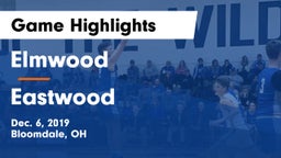 Elmwood  vs Eastwood  Game Highlights - Dec. 6, 2019