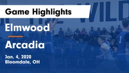 Elmwood  vs Arcadia  Game Highlights - Jan. 4, 2020