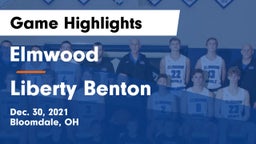 Elmwood  vs Liberty Benton  Game Highlights - Dec. 30, 2021