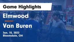 Elmwood  vs Van Buren  Game Highlights - Jan. 15, 2022