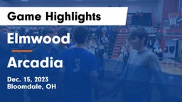 Elmwood  vs Arcadia  Game Highlights - Dec. 15, 2023
