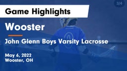 Wooster  vs John Glenn Boys Varsity Lacrosse Game Highlights - May 6, 2022