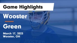 Wooster  vs Green  Game Highlights - March 17, 2023