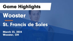 Wooster  vs St. Francis de Sales  Game Highlights - March 23, 2024