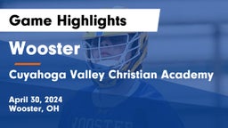 Wooster  vs Cuyahoga Valley Christian Academy  Game Highlights - April 30, 2024