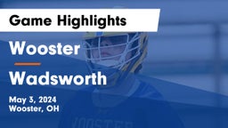 Wooster  vs Wadsworth  Game Highlights - May 3, 2024