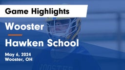 Wooster  vs Hawken School Game Highlights - May 6, 2024