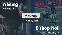 Matchup: Whiting  vs. Bishop Noll  2016