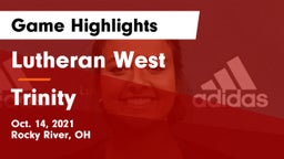 Lutheran West  vs Trinity  Game Highlights - Oct. 14, 2021