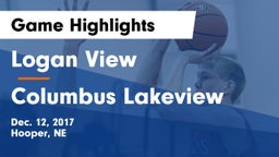 Logan View  vs Columbus Lakeview  Game Highlights - Dec. 12, 2017