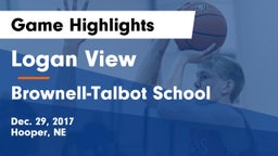 Logan View  vs Brownell-Talbot School Game Highlights - Dec. 29, 2017