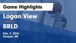 Logan View  vs BRLD Game Highlights - Feb. 9, 2018