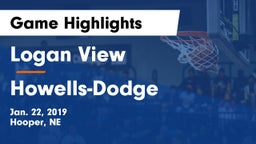 Logan View  vs Howells-Dodge  Game Highlights - Jan. 22, 2019