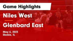Niles West  vs Glenbard East  Game Highlights - May 6, 2023