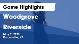 Woodgrove  vs Riverside  Game Highlights - May 9, 2023