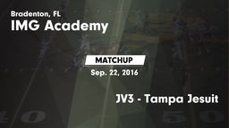 Matchup: IMG Academy vs. JV3 - Tampa Jesuit 2016