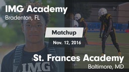 Matchup: IMG Academy vs. St. Frances Academy  2016