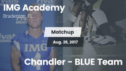 Matchup: IMG Academy vs. Chandler  - BLUE Team 2017