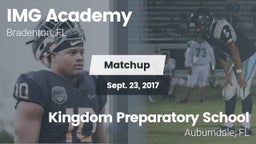 Matchup: IMG Academy vs. Kingdom Preparatory School 2017